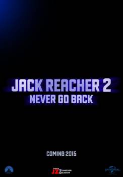 Джек Ричер 2: Никогда не возвращайся (2016) - 22 Февраля 2016