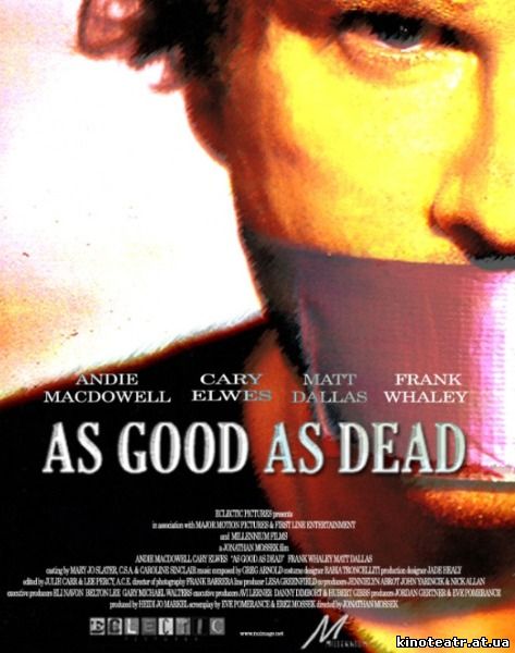 Хорош настолько, насколько мертв / As Good as Dead (2009)